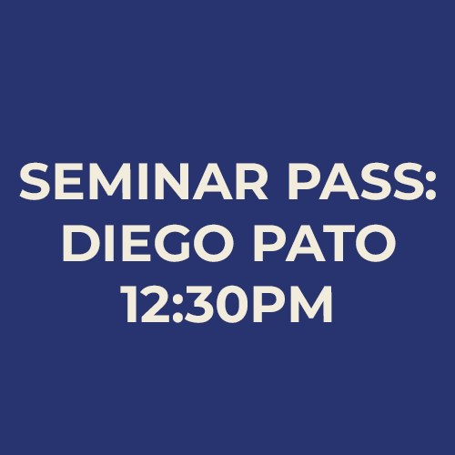Diego Pato Seminar Pass: March 27 12:30PM